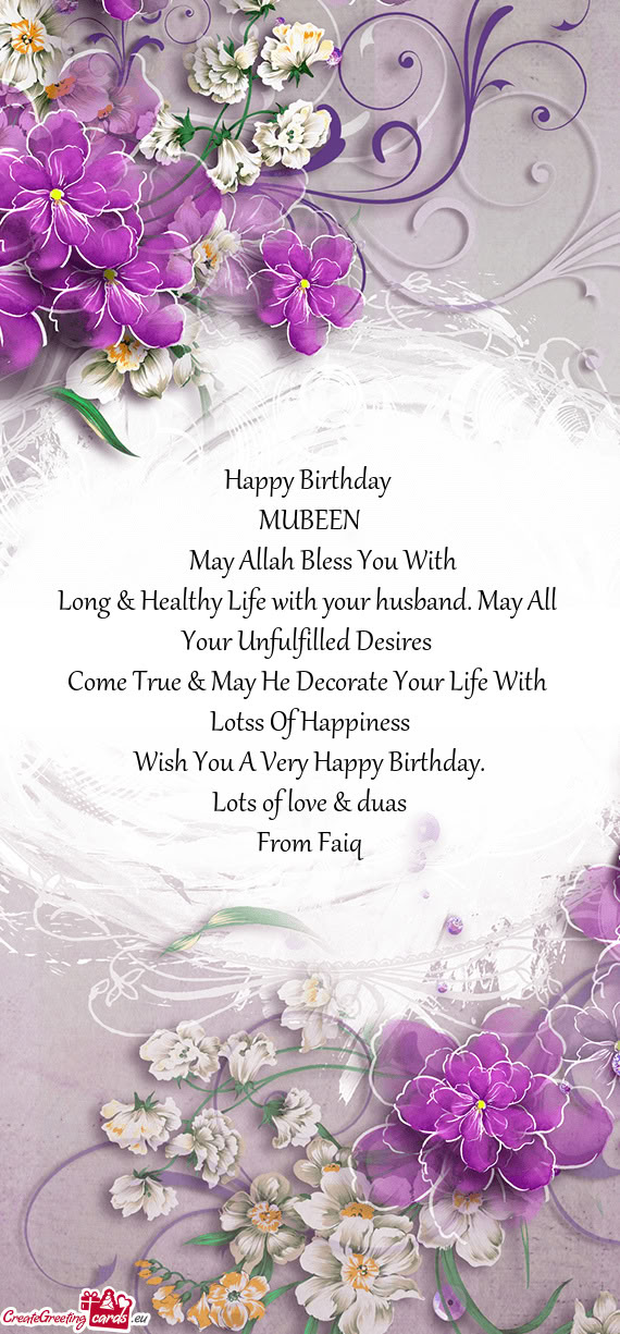 Happy Birthday MUBEEN  May Allah Bless You With Long & Healthy Life with your husband