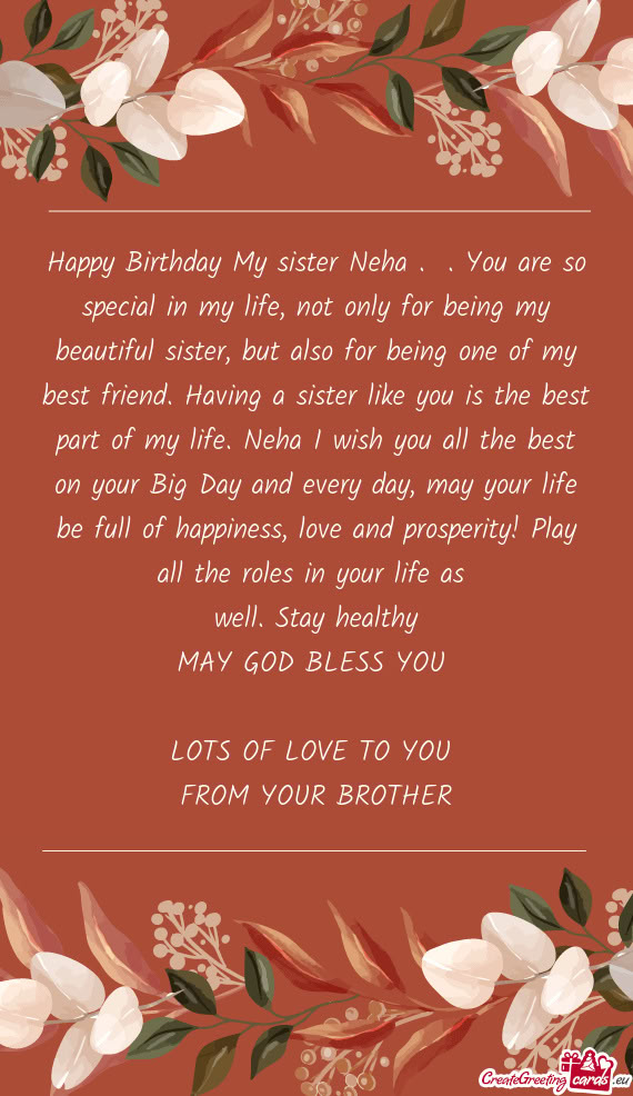 Happy Birthday My sister Neha . . You are so special in my life, not only for being my beautiful si