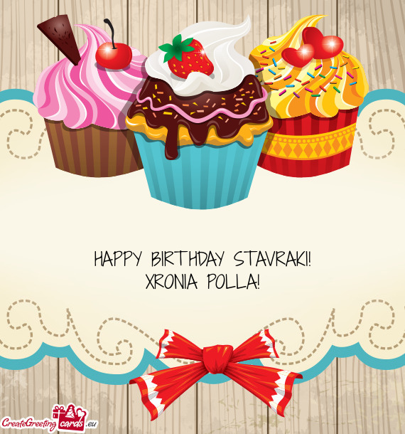 HAPPY BIRTHDAY STAVRAKI