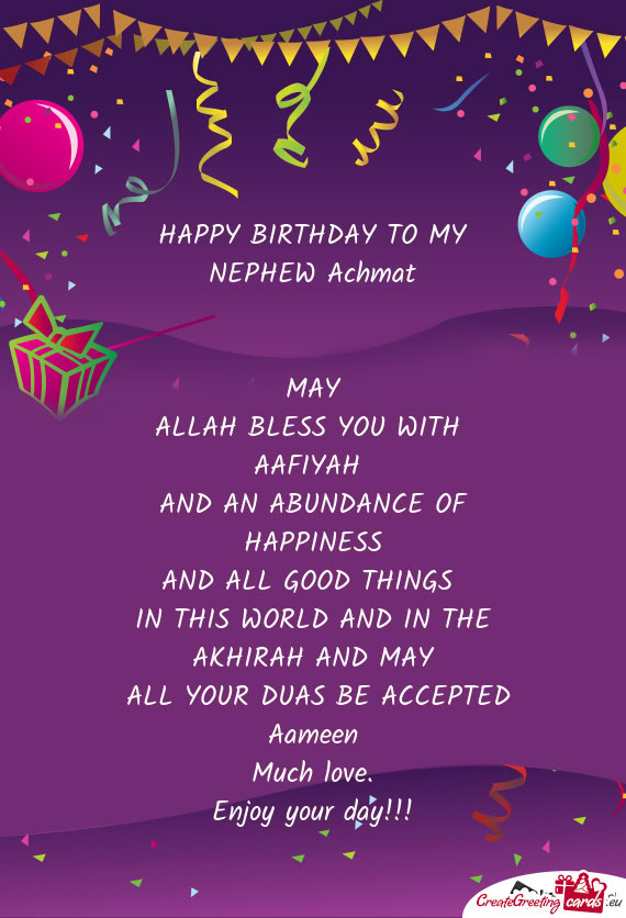 HAPPY BIRTHDAY TO MY NEPHEW Achmat