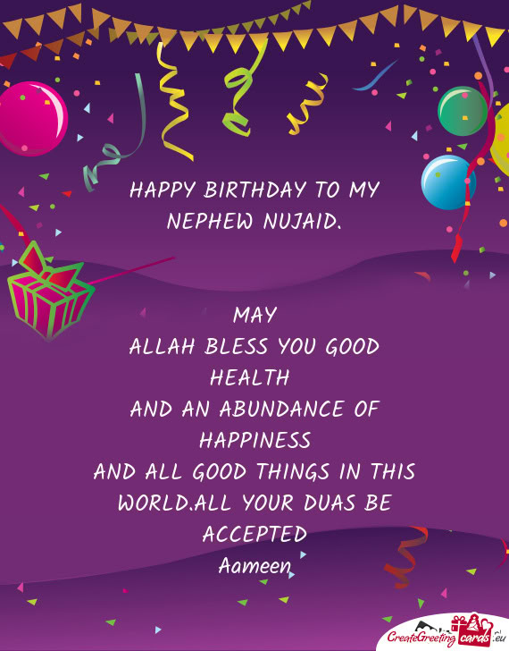 HAPPY BIRTHDAY TO MY NEPHEW NUJAID