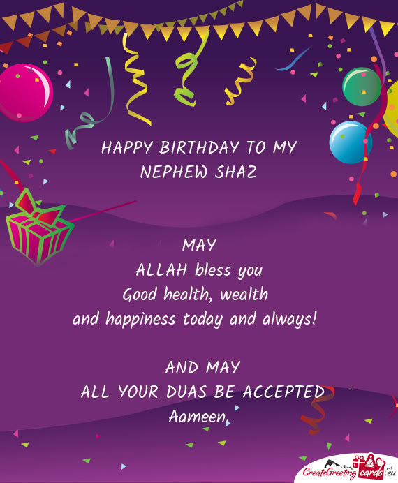 HAPPY BIRTHDAY TO MY NEPHEW SHAZ