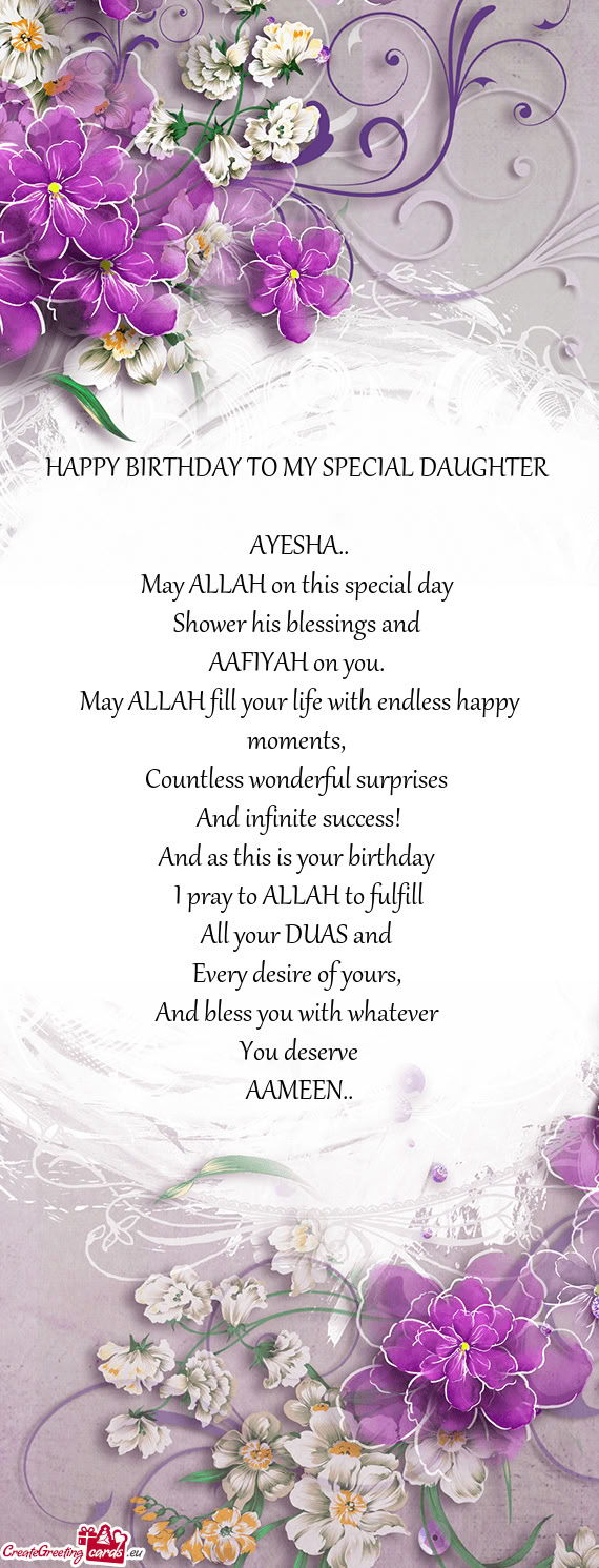 HAPPY BIRTHDAY TO MY SPECIAL DAUGHTER  AYESHA
