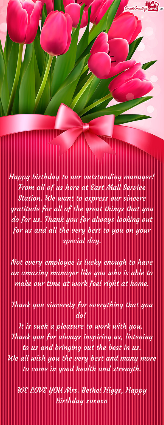 Happy birthday to our outstanding manager! From all of us here at East Mall Service Station. We want