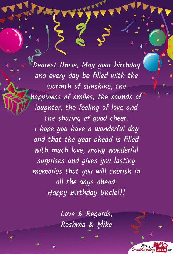 Happy Birthday Uncle!!!
 
 Love & Regards