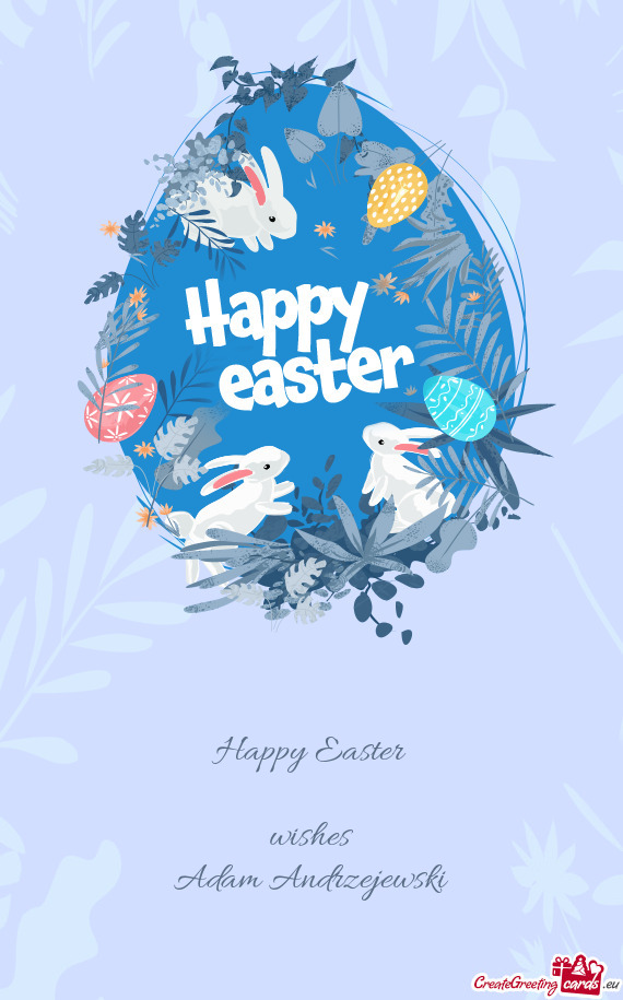 Happy Easter wishes Adam Andrzejewski