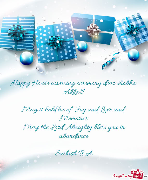 Happy House warming ceremony dear shobha Akka