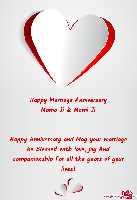 Happy Marriage Anniversary Mama Ji & Mami Ji  Happy Anniversary and May your marriage be Blesse