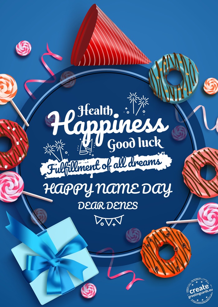 HAPPY NAME DAY DEAR DENES