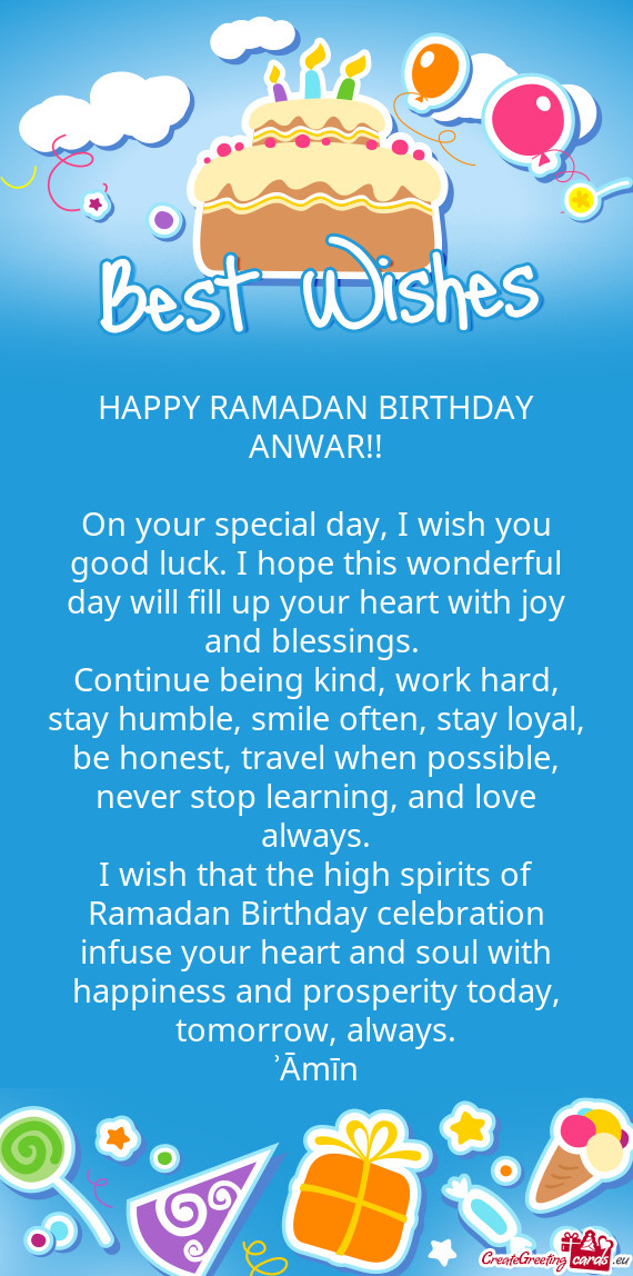 HAPPY RAMADAN BIRTHDAY ANWAR