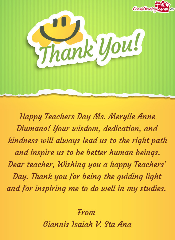 Happy Teachers Day Ms. Merylle Anne Diumano! Your wisdom, dedication, and kindness will always lead