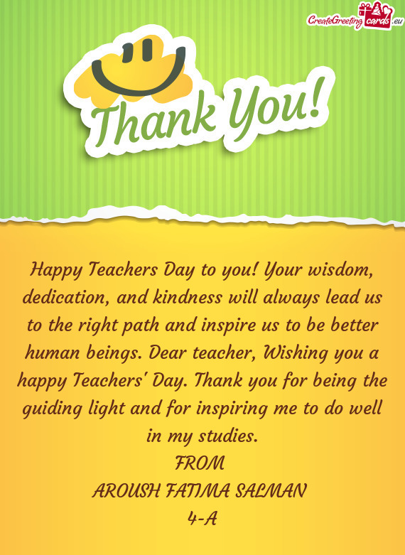 Happy Teachers Day to you! Your wisdom, dedication, and kindness will always lead us to the right pa