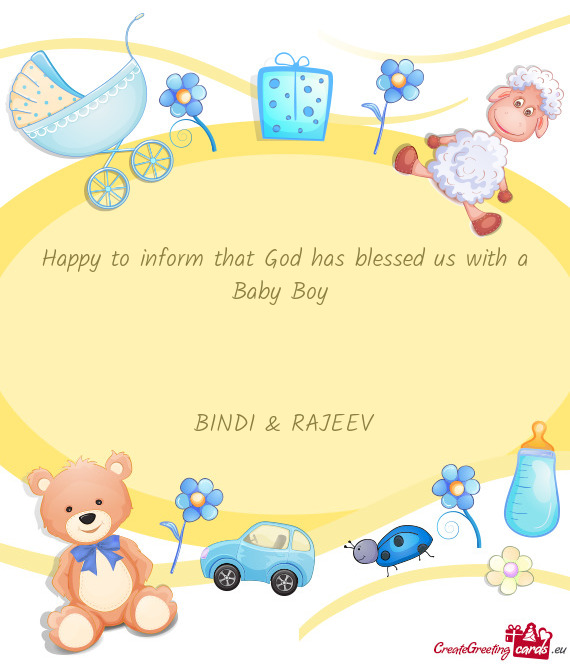 Happy to inform that God has blessed us with a Baby Boy