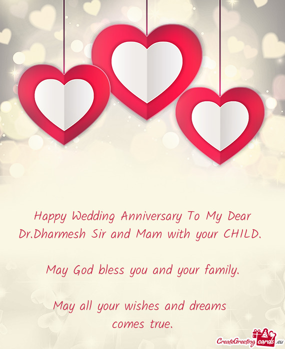 Happy Wedding Anniversary To My Dear Dr.Dharmesh Sir and Mam with your CHILD