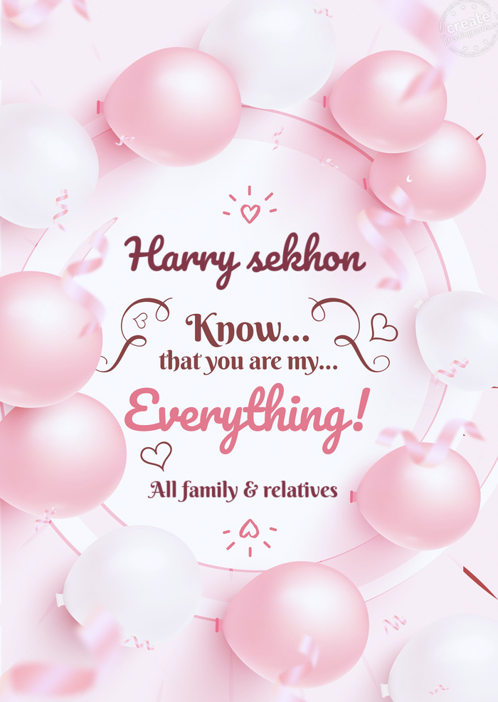 Harry sekhon You know you are everything to me All family & relatives