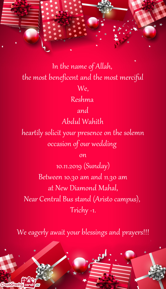 Heartily solicit your presence on the solemn occasion of our wedding