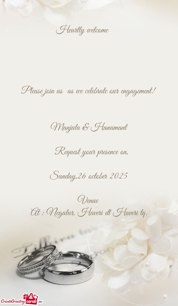 Heartly welcome 🤗   Please join us as we celebrate our engagement!  Manjula & Hanum