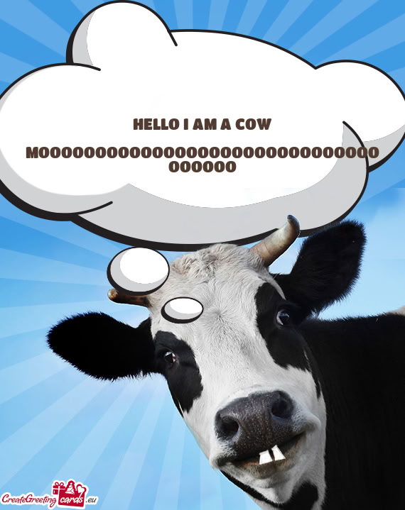 HELLO I AM A COW