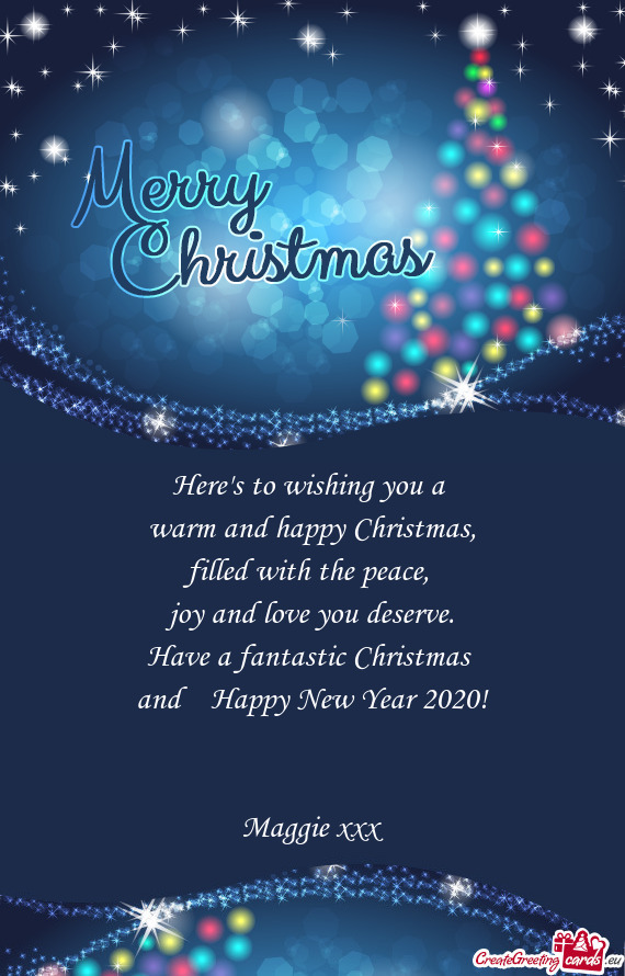 Here s to wishing you a   warm and happy Christmas,