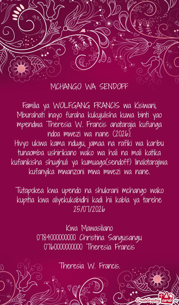 Hivyo ukiwa kama ndugu, jamaa na rafiki wa karibu tunaomba ushirikiano wako wa hali na mali katika k