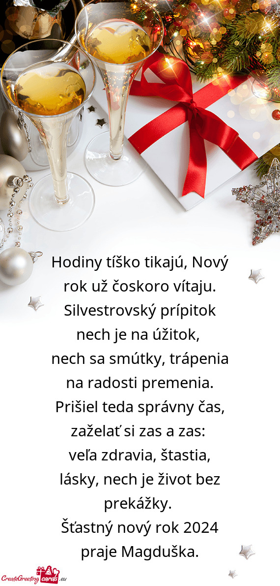 Hodiny tíško tikajú, Nový rok už čoskoro vítaju. Silvestrovský prípitok nech je na úžitok