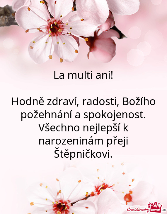 Hodně zdraví, radosti, Božího požehnání a spokojenost