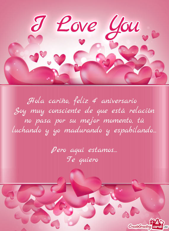 Hola cariño, feliz 4° aniversario