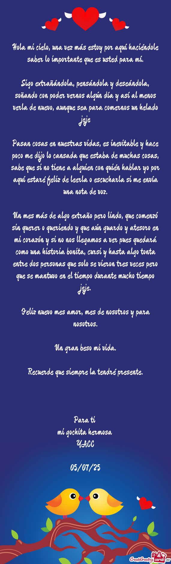 Hola mi cielo, una vez más estoy por aquí haciéndole saber lo importante que es usted para mí