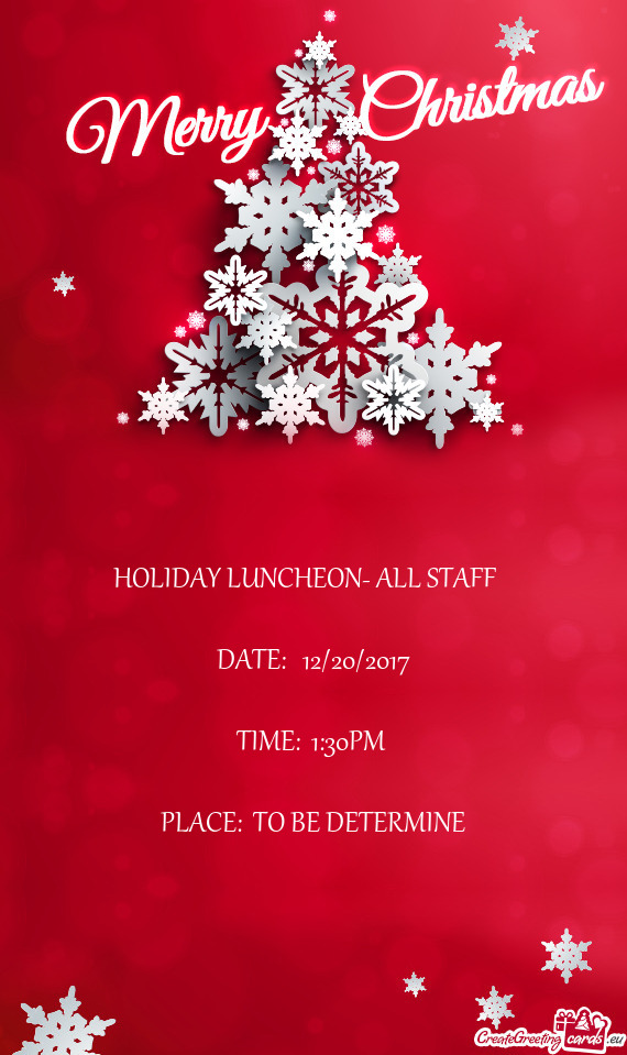 HOLIDAY LUNCHEON- ALL STAFF