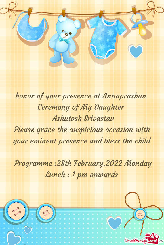 Honor of your presence at Annaprashan