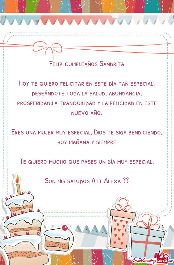 Hoy te quiero felicitar en este día tan especial, deseándote toda la salud, abundancia, prosperida