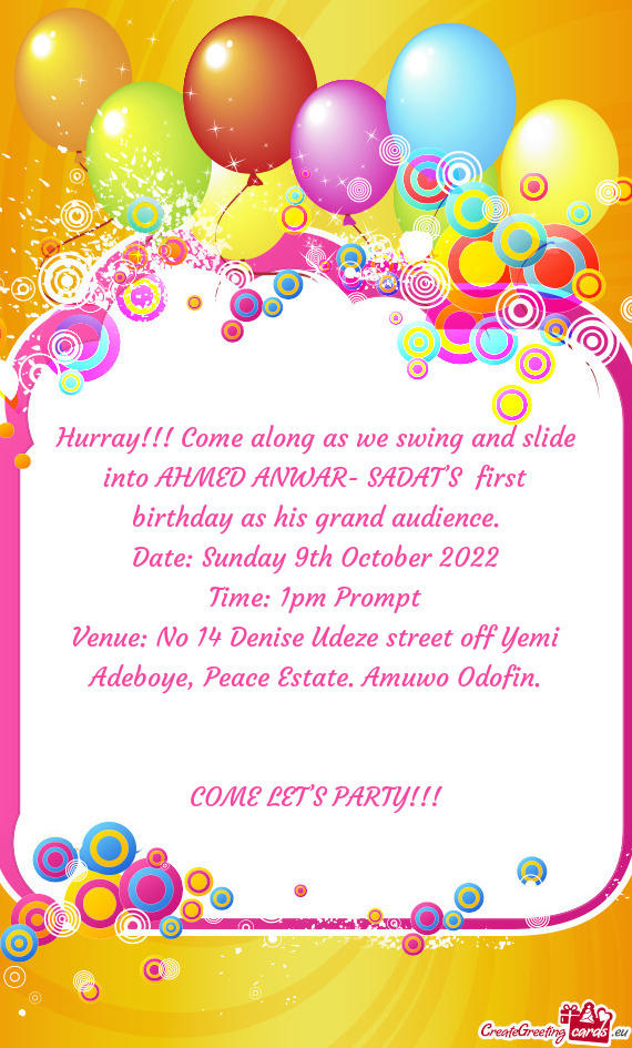 Hurray!!! Come along as we swing and slide into AHMED ANWAR- SADAT’S first birthday as his grand