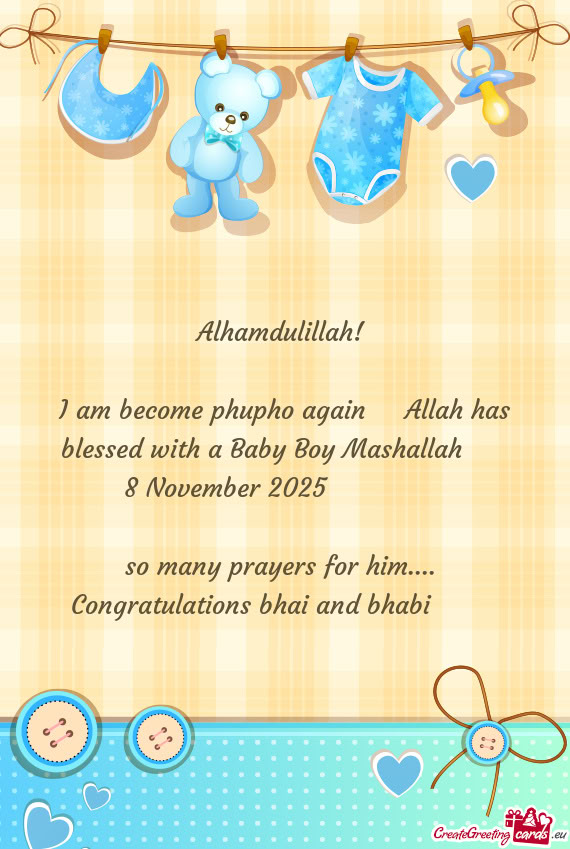 I am become phupho again 😍 Allah has blessed with a Baby Boy Mashallah😍😍