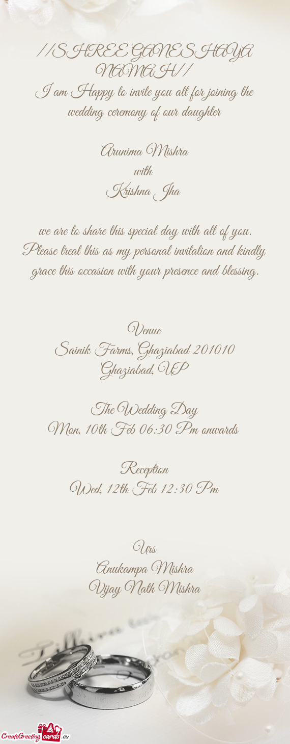 I am Happy to invite you all for joining the wedding ceremony of our daughter