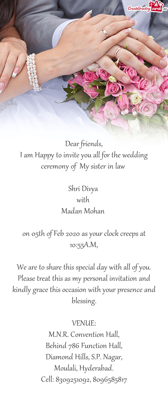 I am Happy to invite you all for the wedding ceremony of My sister in law