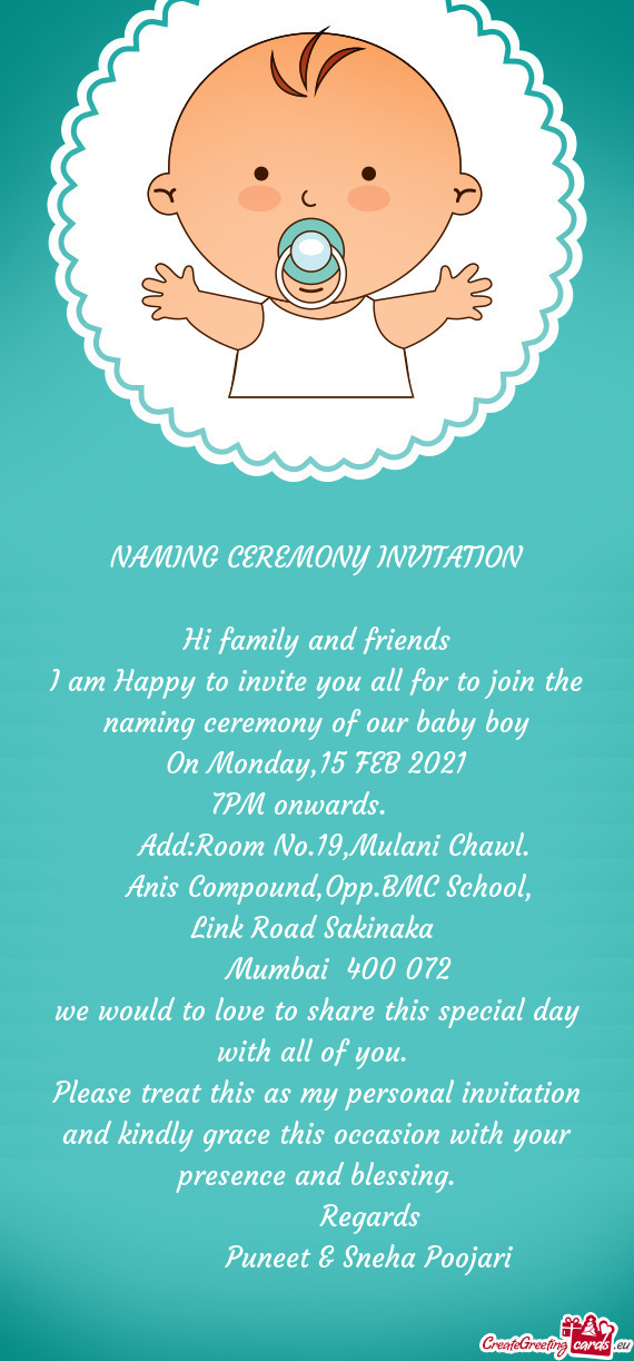 I am Happy to invite you all for to join the naming ceremony of our baby boy