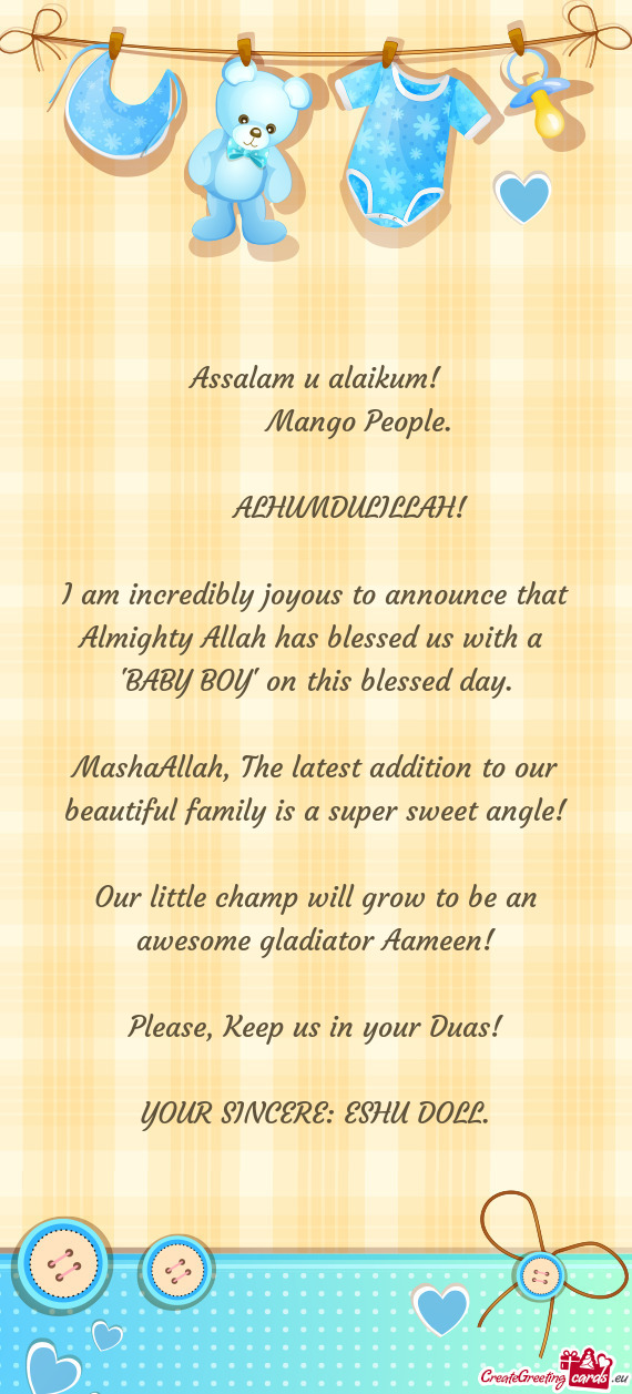 I am incredibly joyous to announce that Almighty Allah has blessed us with a