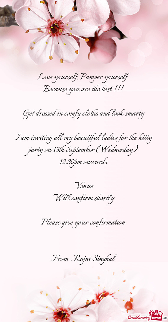 I am inviting all my beautiful ladies for the kitty party on 13th September (Wednesday)