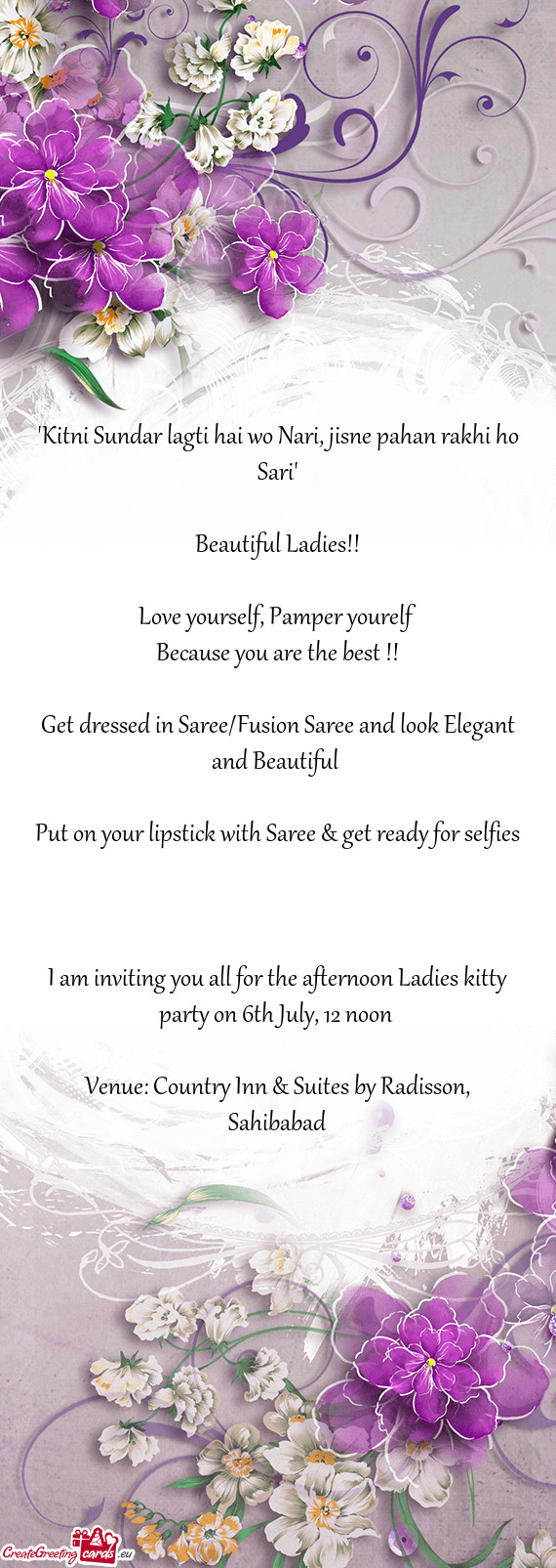 I am inviting you all for the afternoon Ladies kitty party on 6th July, 12 noon