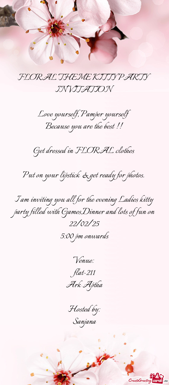 I am inviting you all for the evening Ladies kitty party filled with Games,Dinner and lots of fun on