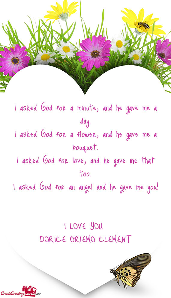 I asked God for a minute, and he gave me a day