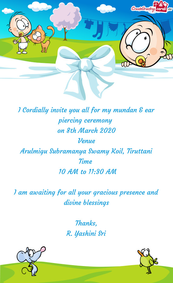 I Cordially invite you all for my mundan & ear piercing ceremony