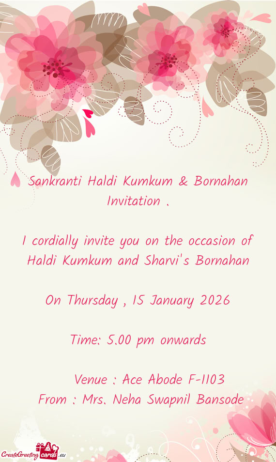 I cordially invite you on the occasion of Haldi Kumkum and Sharvi