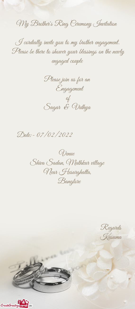 I cordially invite you to my brother engagement