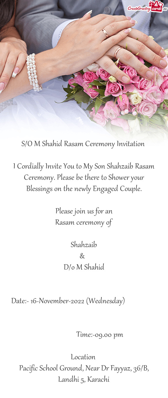 I Cordially Invite You to My Son Shahzaib Rasam Ceremony. Please be there to Shower your Blessings o