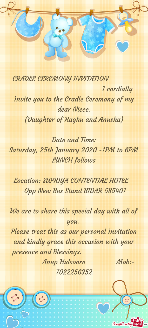 I cordially Invite you to the Cradle Ceremony of my dear N