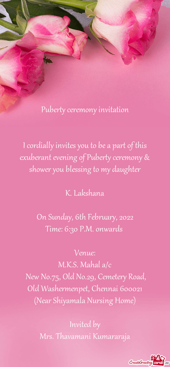 I cordially invites you to be a part of this exuberant evening of Puberty ceremony & shower you bles