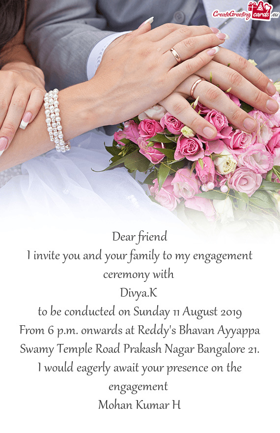 I invite you and your family to my engagement ceremony with