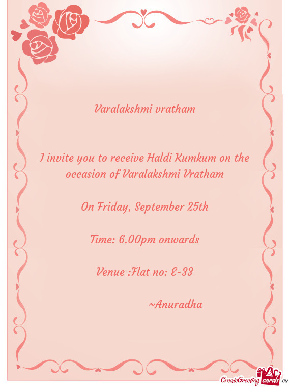 I invite you to receive Haldi Kumkum on the occasion of Varalakshmi Vratham