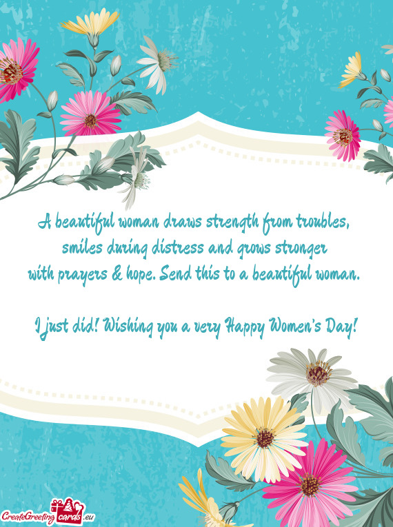 I just did! Wishing you a very Happy Women’s Day